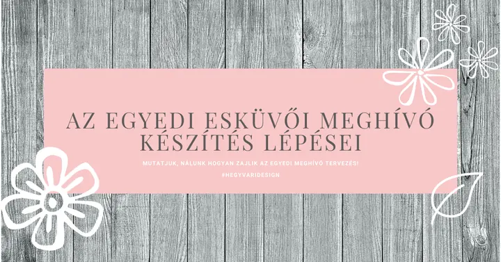 Az egyedi esküvői meghívó készítés lépései